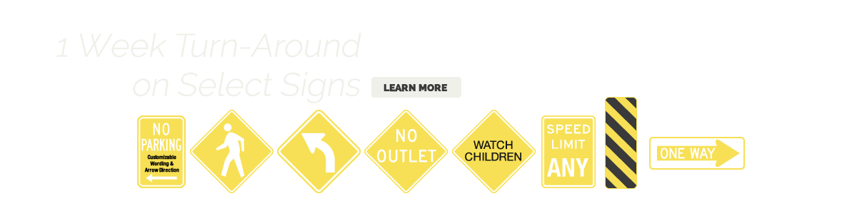 One Week Turn-Around Signs